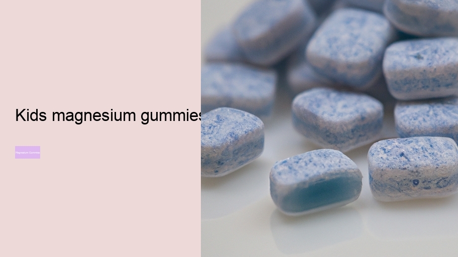 kids magnesium gummies