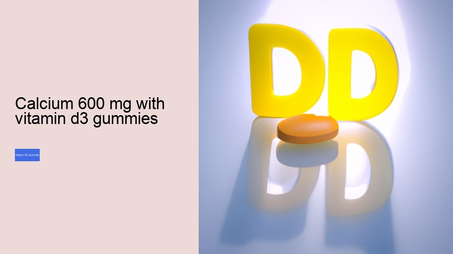 calcium 600 mg with vitamin d3 gummies