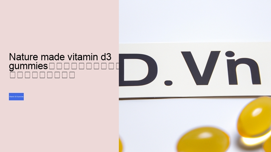 nature made vitamin d3 gummies																									