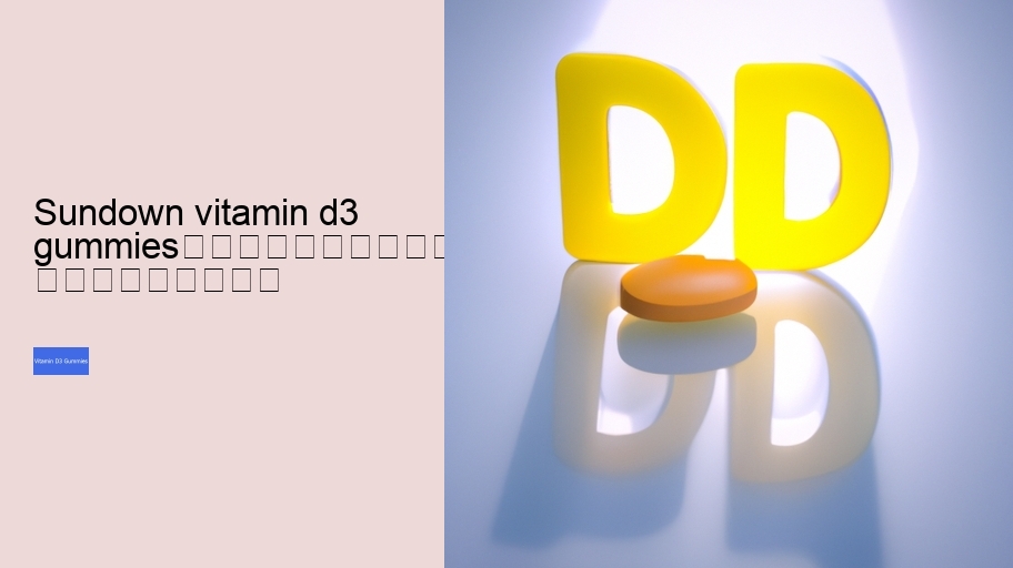 sundown vitamin d3 gummies																									